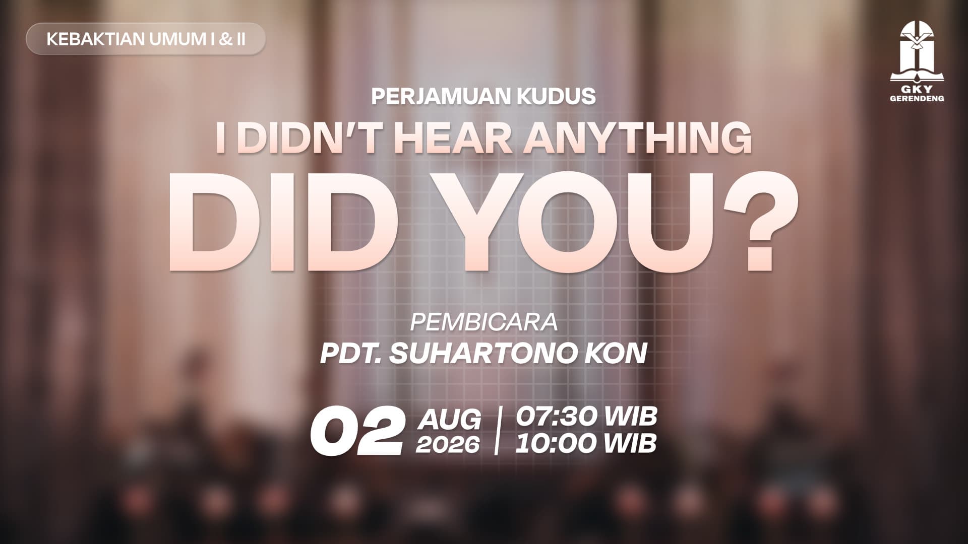 Kebaktian Umum 1&2: 02 Agustus 2026